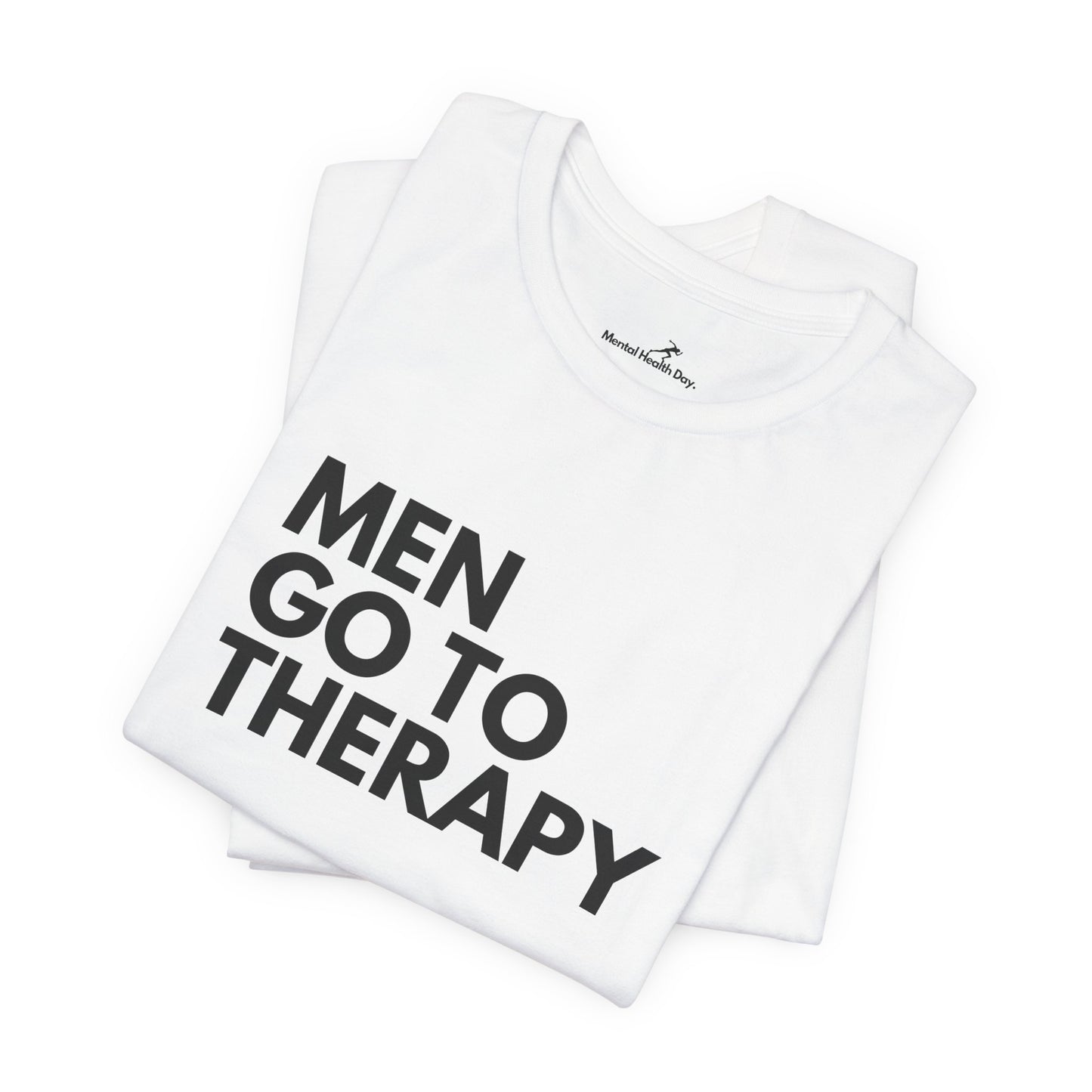 Men Go To Therapy - T-Shirt